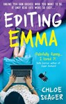 Editing Emma - Chloe Seager - 9780008220976