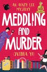 Meddling and Murder - Ovidia Yu - 9780008222420