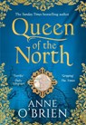 Queen of the North - Anne O'Brien - 9780008225438