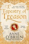 A Tapestry of Treason - Anne O'Brien - 9780008225476