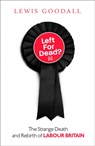 Left for Dead? - Lewis Goodall - 9780008226725