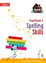 Spelling Skills Pupil Book 5 - Sarah Snashall ; Chris Whitney - 9780008236564