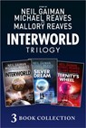 The Complete Interworld Trilogy: Interworld; The Silver Dream; Eternity’s Wheel (Interworld) - Neil Gaiman ; Michael Reaves - 9780008238063