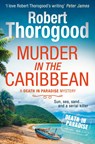 Murder in the Caribbean - Robert Thorogood - 9780008238193