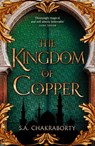 The Kingdom of Copper - Shannon Chakraborty - 9780008239466