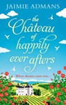 The Chateau of Happily-Ever-Afters - Jaimie Admans - 9780008240486