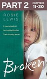 Broken: Part 2 of 3: A traumatised girl. Her troubled brother. Their shocking secret. - Rosie Lewis - 9780008242848