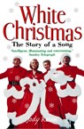 White Christmas: The Story of a Song - Jody Rosen - 9780008245917