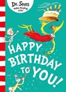 Happy Birthday to You! - Dr. Seuss - 9780008251987