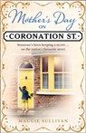 Mother’s Day on Coronation Street - Maggie Sullivan - 9780008255152