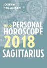 Sagittarius 2018: Your Personal Horoscope - Joseph Polansky - 9780008256326