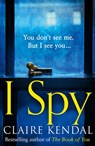 I Spy - Claire Kendal - 9780008256852