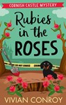 Rubies in the Roses (Cornish Castle Mystery, Book 2) - Vivian Conroy - 9780008257521
