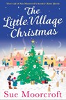 The Little Village Christmas - Sue Moorcroft - 9780008260019