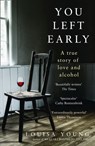 You Left Early - Louisa Young - 9780008265199