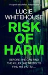 Risk of Harm - Lucie Whitehouse - 9780008269043