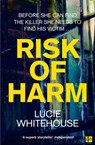 Risk of Harm - Lucie Whitehouse - 9780008269067