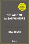 The Age of Misadventure - Judy Leigh - 9780008269227