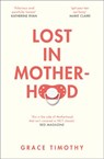 Lost in Motherhood - Grace Timothy - 9780008271015