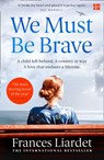 We Must Be Brave - Frances Liardet - 9780008280161