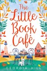 The Little Book Café - Georgia Hill - 9780008281298