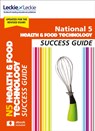 National 5 Health and Food Technology Revision Guide - Karen Coull ; Gail Reid ; Kat Cameron ; Leckie - 9780008281991