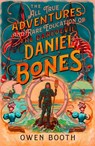 The All True Adventures (and Rare Education) of the Daredevil Daniel Bones - Owen Booth - 9780008282561