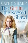 The Girl in the Ragged Shawl - Cathy Sharp - 9780008286651