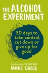 The Alcohol Experiment - Annie Grace - 9780008293505