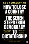 How to Lose a Country - Ece Temelkuran - 9780008294045