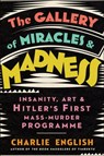 The Gallery of Miracles and Madness - Charlie English - 9780008299637