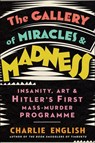 The Gallery of Miracles and Madness - Charlie English - 9780008299644