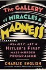 The Gallery of Miracles and Madness - Charlie English - 9780008299668