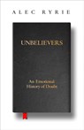 Unbelievers - Alec Ryrie - 9780008299859
