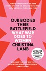 Our Bodies, Their Battlefield - Christina Lamb - 9780008300043