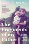 The Fragments of my Father - Sam Mills - 9780008300623