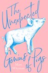 The Unexpected Genius of Pigs - Matt Whyman - 9780008301224
