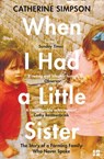 When I Had a Little Sister - Catherine Simpson - 9780008301651