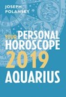 Aquarius 2019: Your Personal Horoscope - Joseph Polansky - 9780008302016