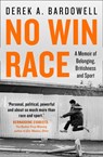 No Win Race - Derek A. Bardowell - 9780008305154