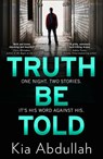 Truth Be Told - Kia Abdullah - 9780008314743