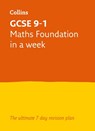 GCSE 9-1 Maths Foundation In A Week - Collins GCSE ; Fiona Mapp - 9780008316259