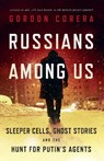 Russians Among Us - CORERA,  Gordon - 9780008318949