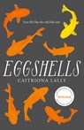 Eggshells - Caitriona Lally - 9780008324407