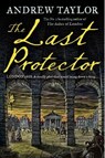 The last protector - andrew taylor - 9780008325527