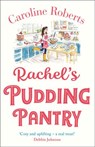 Rachel’s Pudding Pantry (Pudding Pantry, Book 1) - Caroline Roberts - 9780008327668
