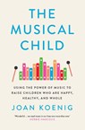 The Musical Child - KOENIG,  Joan - 9780008327767