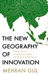 The New Geography of Innovation - Mehran Gul - 9780008327804