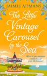 The Little Vintage Carousel by the Sea - Jaimie Admans - 9780008330866