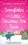 Snowflakes at the Little Christmas Tree Farm - Jaimie Admans - 9780008331214